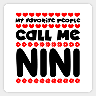 My favorite people call me nini Magnet